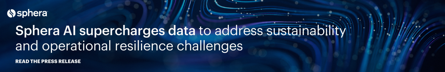 Sphera AI Supercharges Data to Address Sustainability and Operational Resilience Challenges
